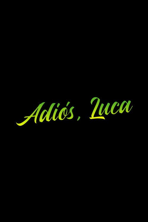 Постер: Adiós, Luca