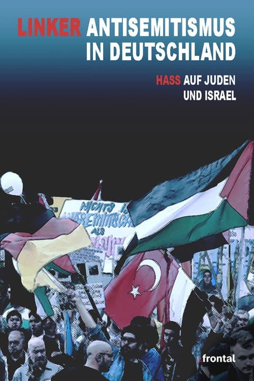 Постер: Linker Antisemitismus in Deutschland - Hass auf Juden und Israel