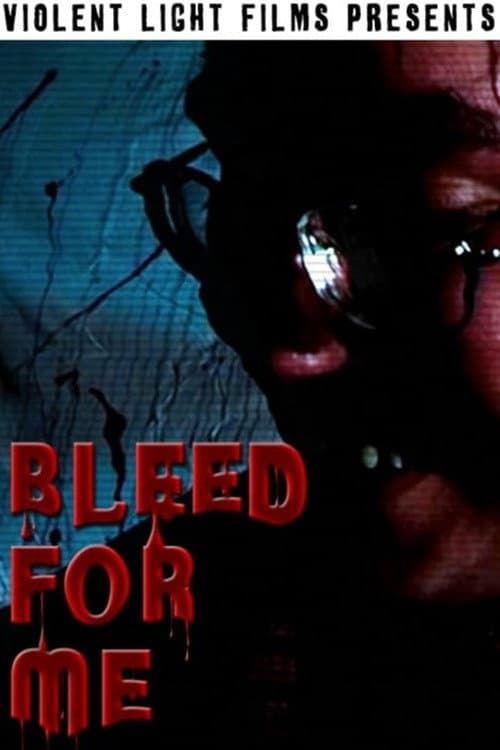 Постер: Bleed For Me