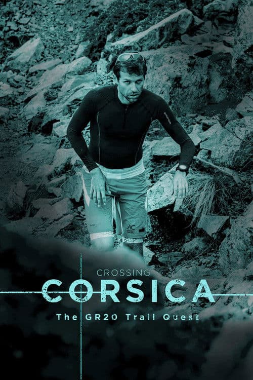 Постер: Crossing Corsica : The GR20 Trail Quest