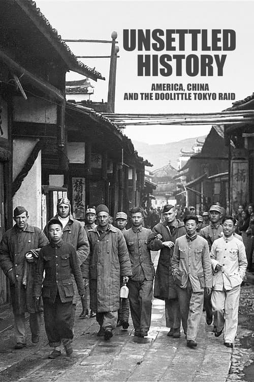 Постер: Unsettled History: America, China, and the Doolittle Tokyo Raid