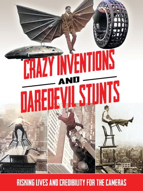 Постер: Crazy Inventions and Daredevil Stunts