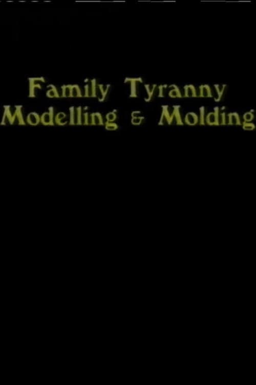 Постер: Family Tyranny (Modeling and Molding)
