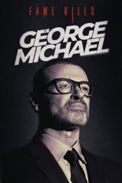 Постер: Fame Kills: George Michael