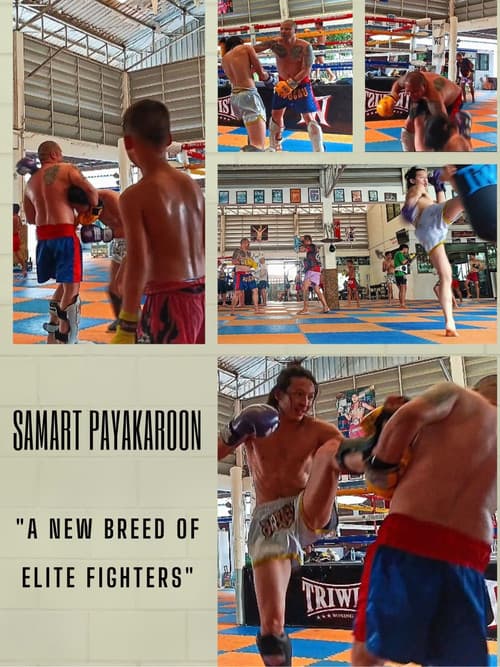 Постер: Samart Payakaroon " A New Breed of Elite Fighters "