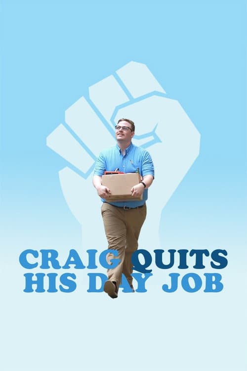 Постер: Craig Quits His Day Job