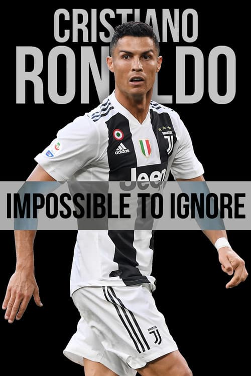 Постер: Cristiano Ronaldo: Impossible to Ignore