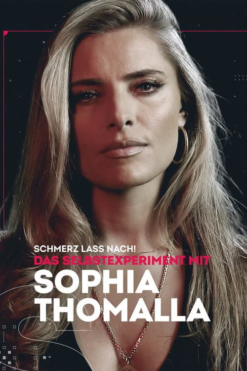 Постер: Schmerz lass nach! - Das Selbstexperiment mit Sophia Thomalla