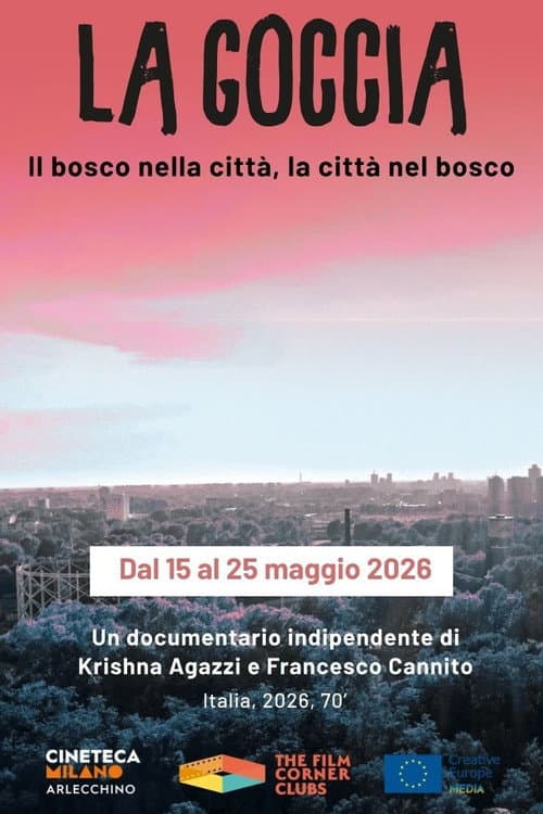 Постер: La Goccia - Il bosco nella città, la città nel bosco