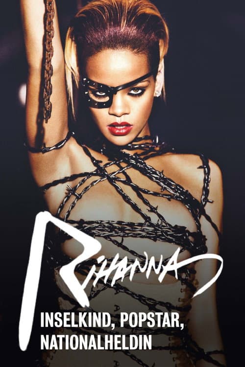 Постер: Rihanna - Inselkind, Popstar, Nationalheldin