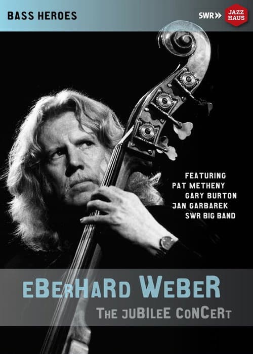 Постер: Eberhard Weber: The Jubilee Concert