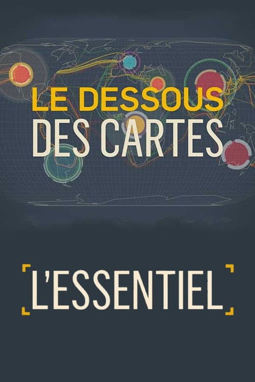 Постер: Le dessous des cartes - L'essentiel