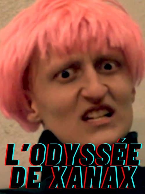 Постер: L'odyssée de Xanax