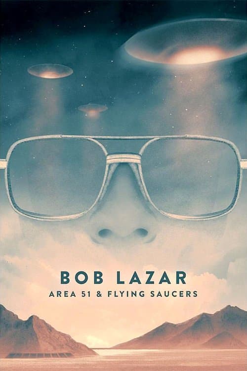 Постер: Bob Lazar: Area 51 and Flying Saucers