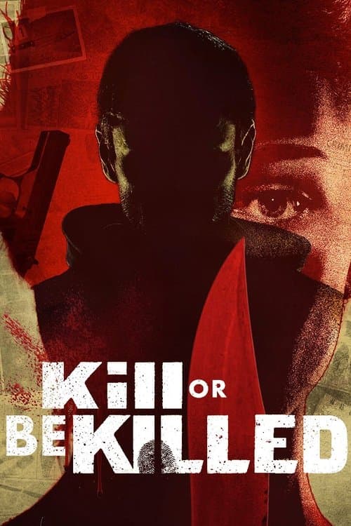 Постер: Kill or Be Killed