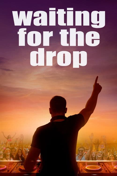Постер: Waiting For The Drop - Rise of the Superstar DJs