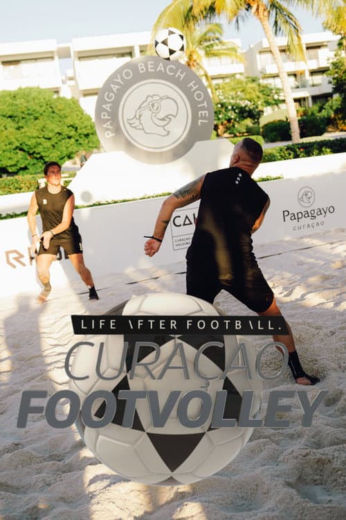 Постер: Life After Football :  Footvolley 2025 Curaçao