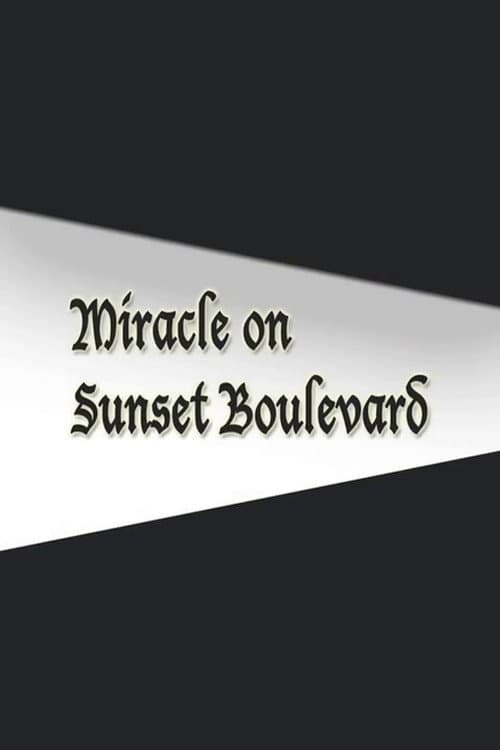 Постер: Miracle on Sunset Boulevard