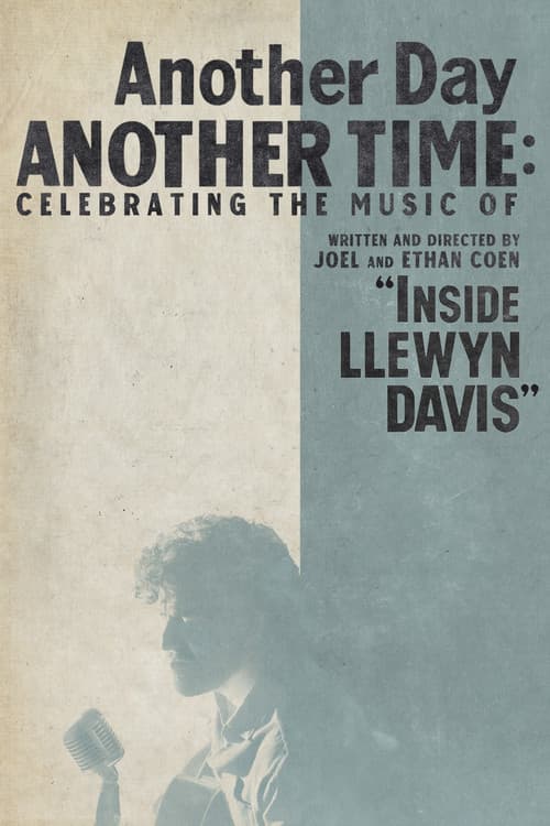 Постер: Another Day, Another Time: Celebrating the Music of 'Inside Llewyn Davis'