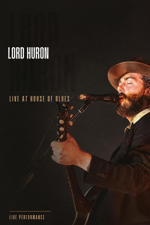 Постер: Lord Huron: Live at House of Blues