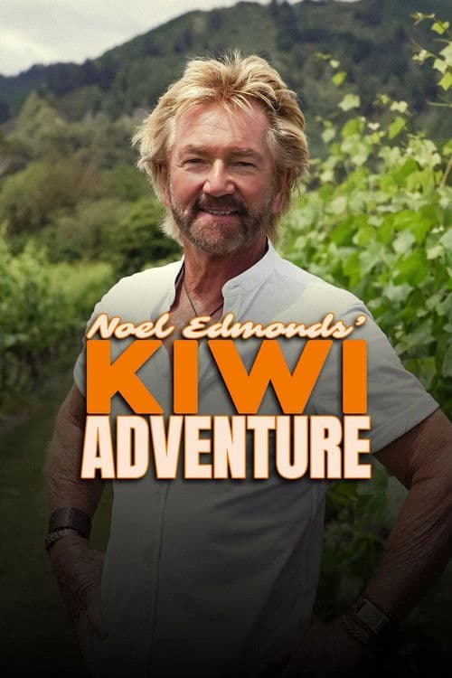 Постер: Noel Edmonds' Kiwi Adventure