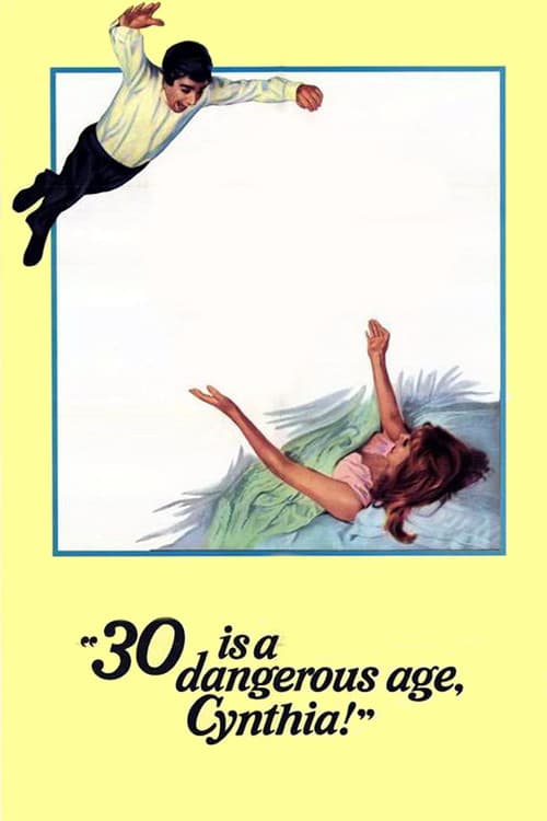 Постер: 30 Is a Dangerous Age, Cynthia!