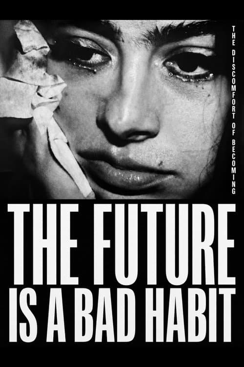 Постер: THE FUTURE IS A BAD HABIT