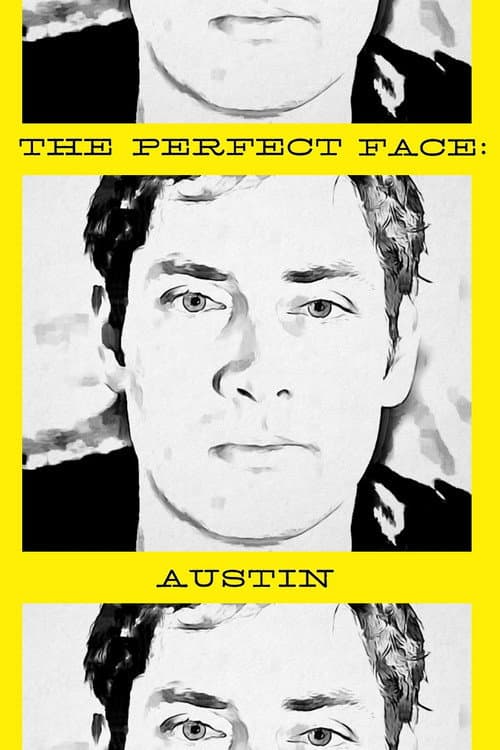 Постер: The Perfect Face: Austin Version