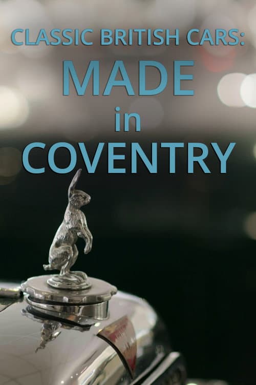 Постер: Classic British Cars: Made in Coventry