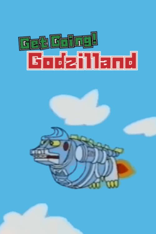Постер: Get Going! Godzilland: Addition