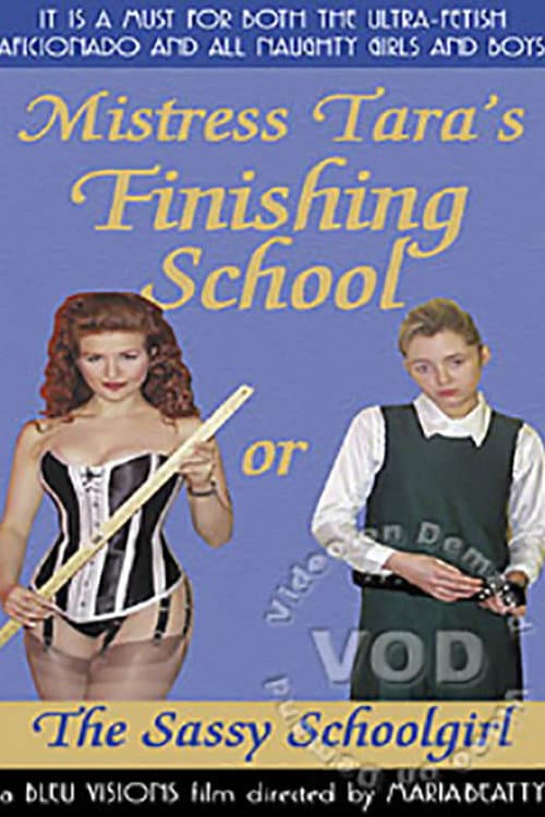 Постер: Mistress Tara's Finishing School, or, The Sassy Schoolgirl