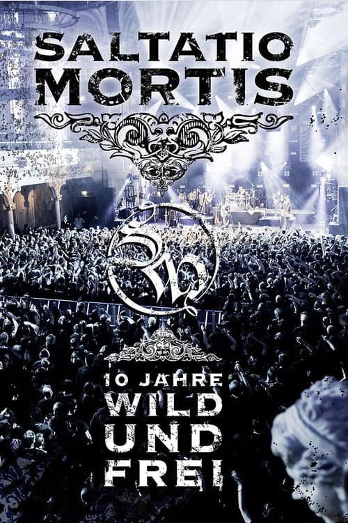Постер: Saltatio Mortis - 10 Jahre Wild und Frei