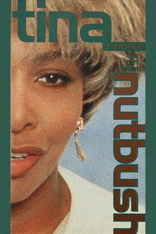 Постер: Tina Turner: The Girl from Nutbush