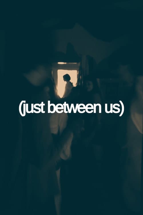 Постер: (just between us)