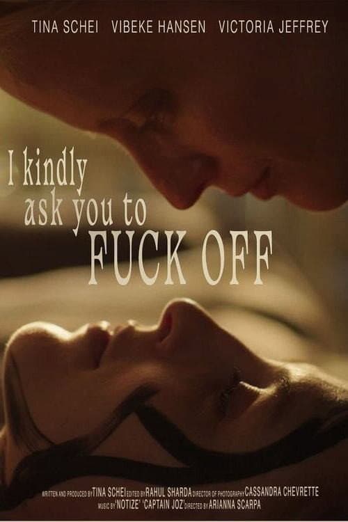 Постер: I Kindly Ask You to F**k Off