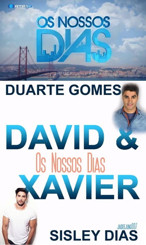 Постер: Os Nossos Dias - David & Xavier