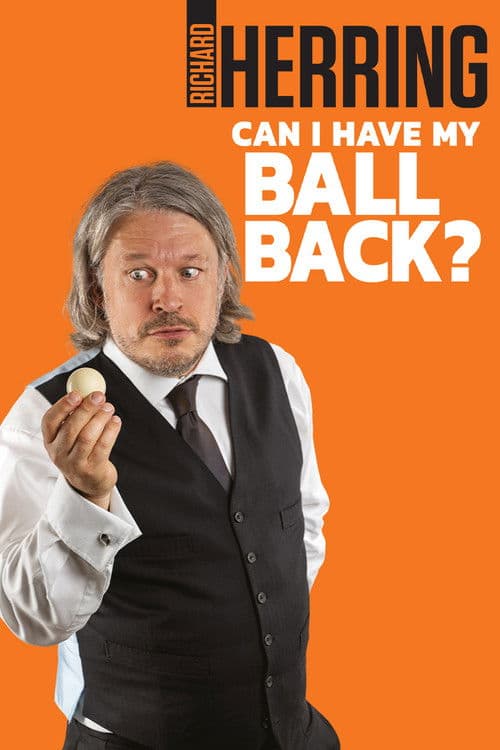Постер: Richard Herring: Can I Have My Ball Back?