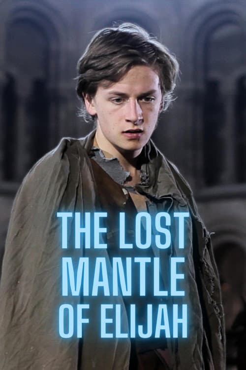 Постер: The Lost Mantle of Elijah