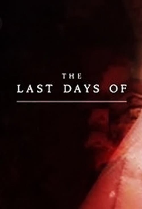 Постер: The Last Days Of...