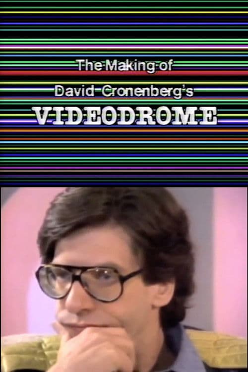 Постер: The Making of David Cronenberg's Videodrome