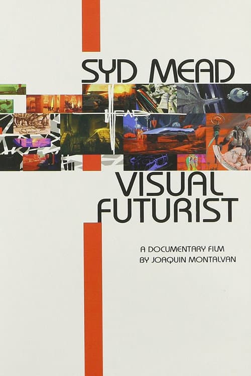 Постер: Visual Futurist: The Art & Life of Syd Mead