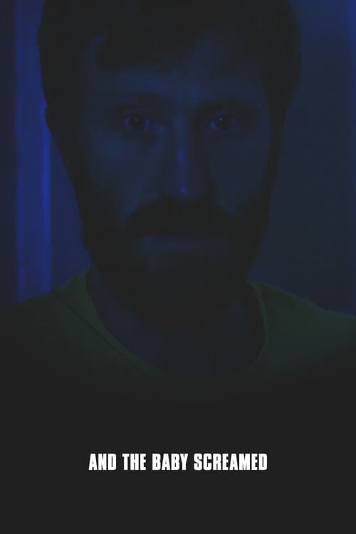 Постер: And the Baby Screamed