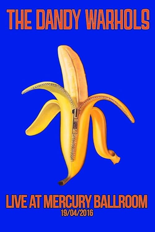 Постер: The Dandy Warhols: Live at Mercury Ballroom
