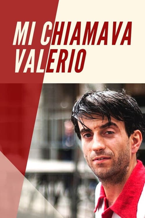 Постер: Mi Chiamava Valerio