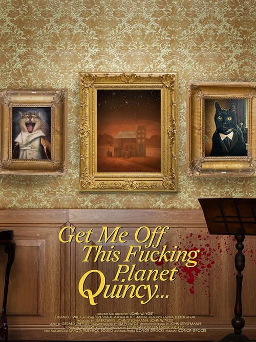 Постер: Get Me Off This Fucking Planet, Quincy