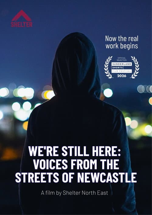 Постер: We're Still Here: Voices from the Streets of Newcastle