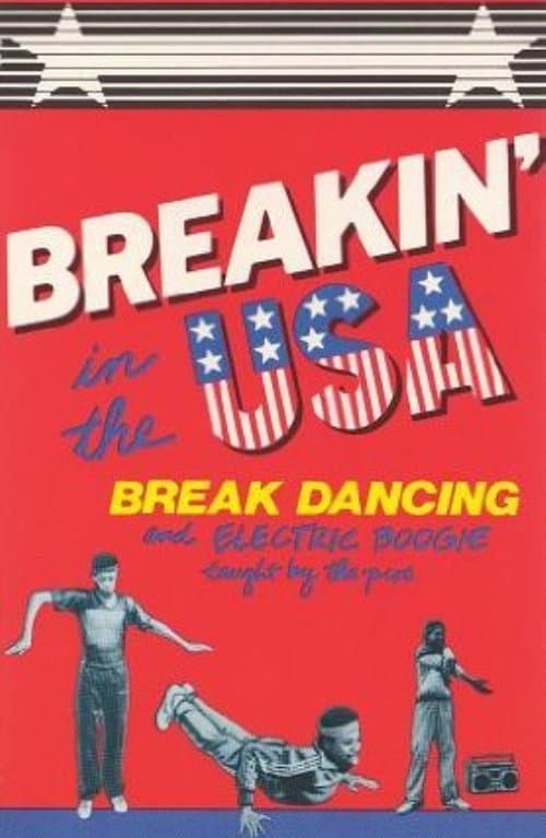 Постер: Breakin' in the USA: Break Dancing and Electric Boogie Taught by the Pros