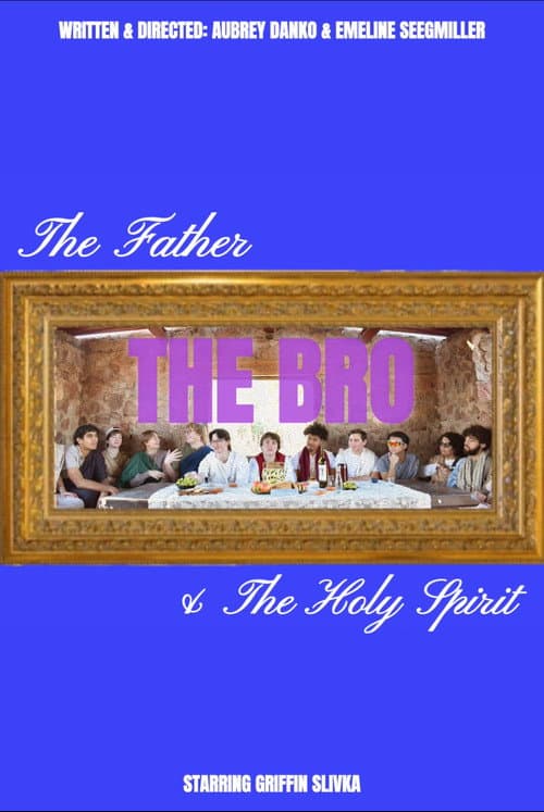 Постер: The Father, The Bro, & The Holy Spirit