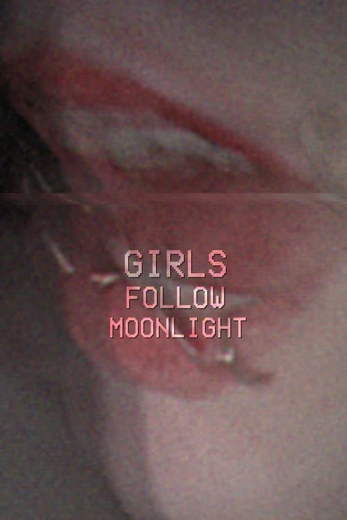 Постер: GIRLSFOLLOWMOONLIGHT
