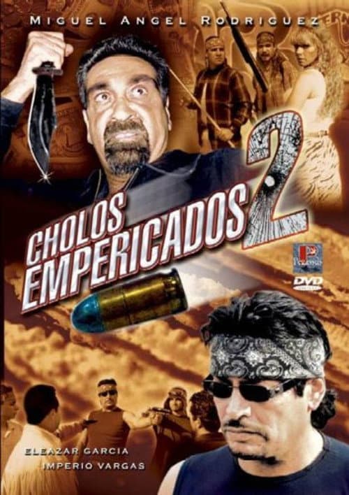 Постер: Cholos empericados II